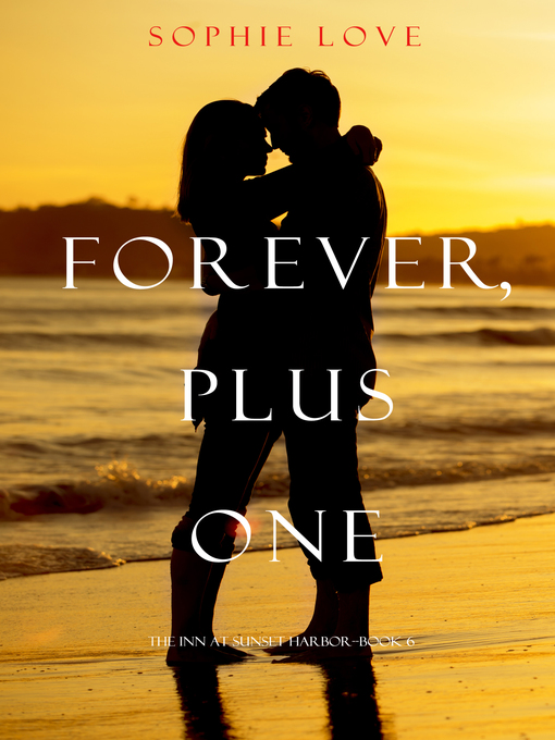 Title details for Forever, Plus One by Sophie Love - Available